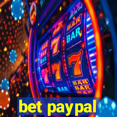 bet paypal